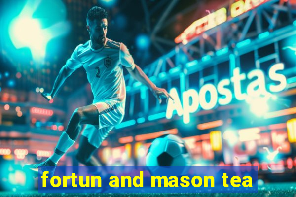 fortun and mason tea